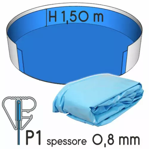 Liner per piscina a forma circolare Ø 5,00 x h. 1,50 m AZZURRO - attacco P1 - spessore 0,80 mm